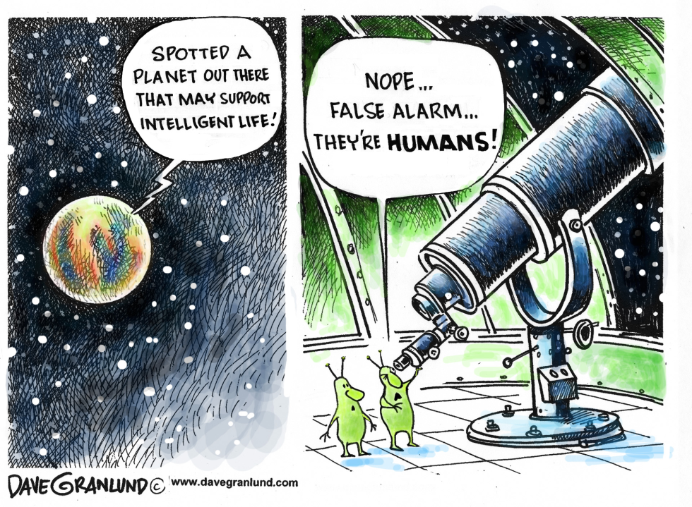 SEARCH FOR INTELLIGENT LIFE by Dave Granlund
