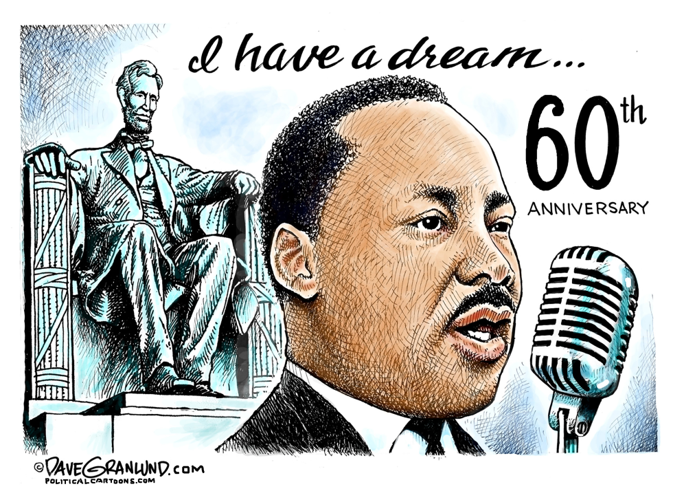 MLK DREAM 60TH by Dave Granlund