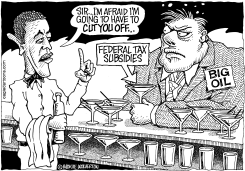 OBAMA CUTTING BIG OIL SUBSIDIES by Monte Wolverton