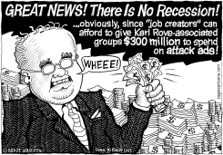 KARL ROVE CONFIRMS THERES NO RECESSION by Monte Wolverton