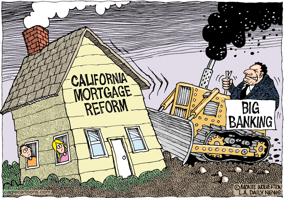 LOCAL-CA Big Banks Bust Mortgage Reform COLOR