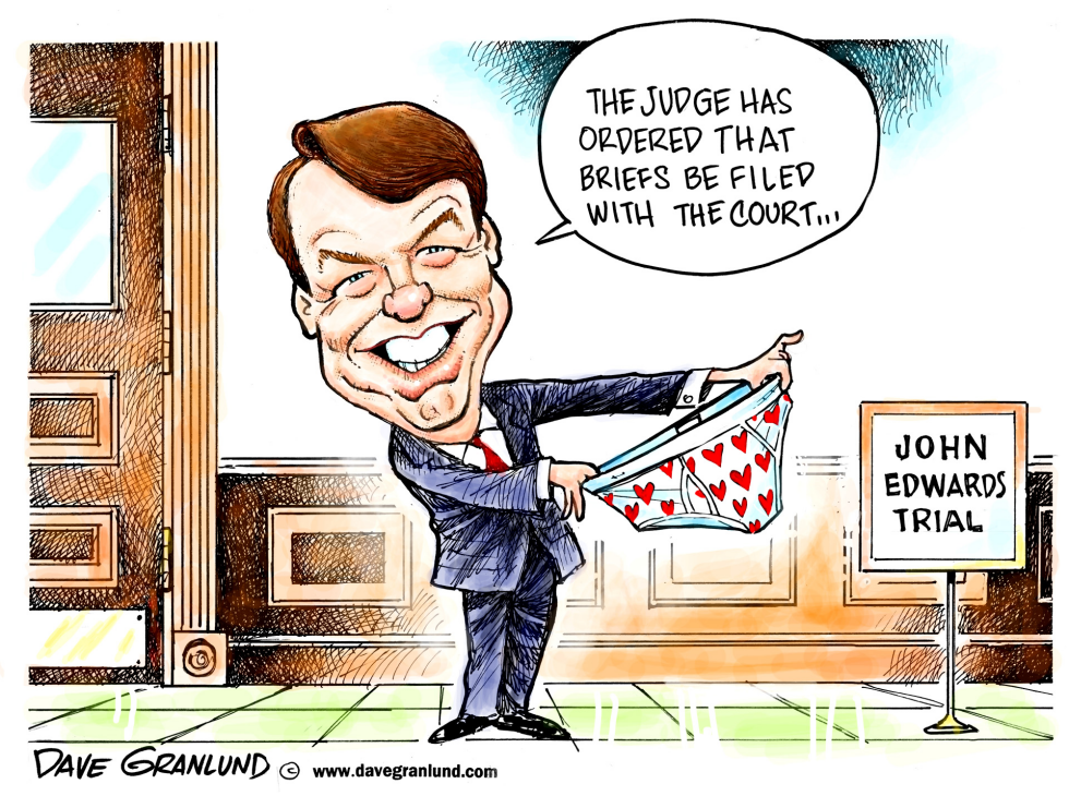  JOHN EDWARDS TRIAL by Dave Granlund