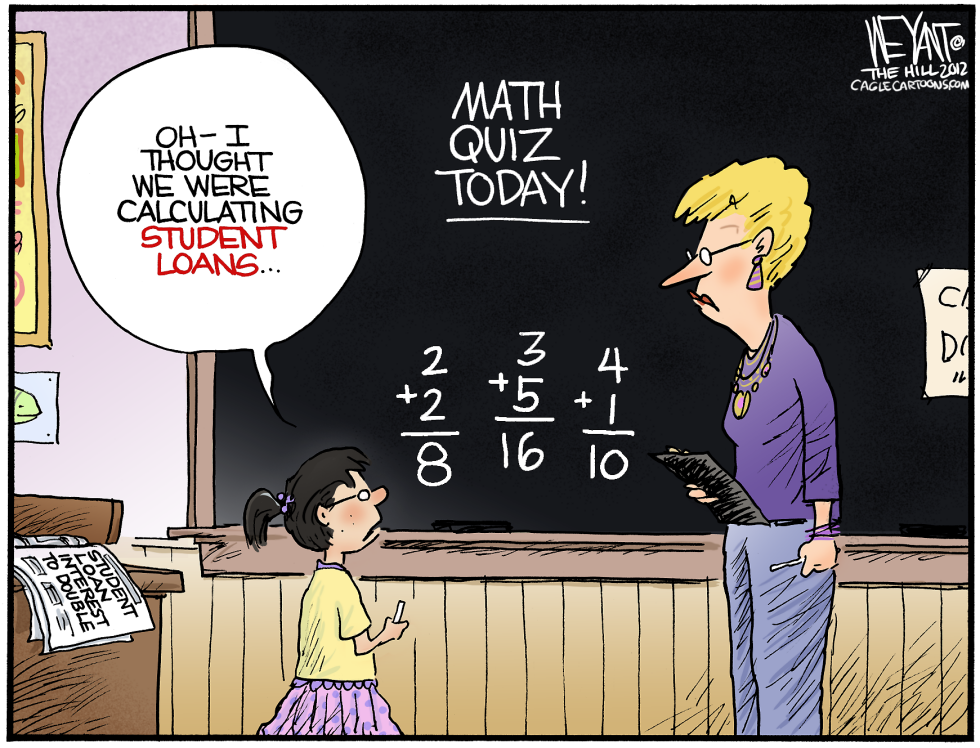  THE NEW MATH - STUDENT LOANS by Christopher Weyant