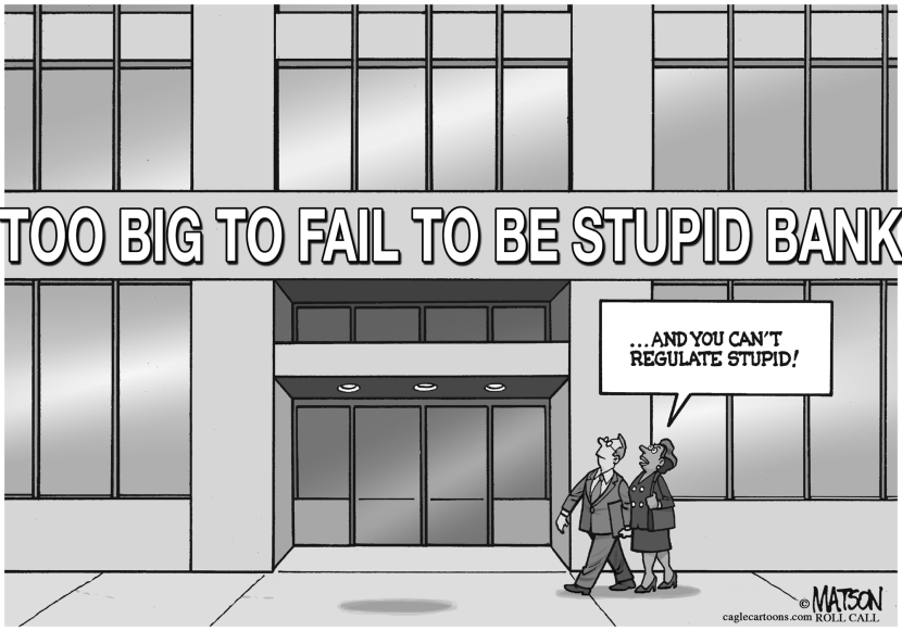 Too Big To Fail To Be Stupid Bank