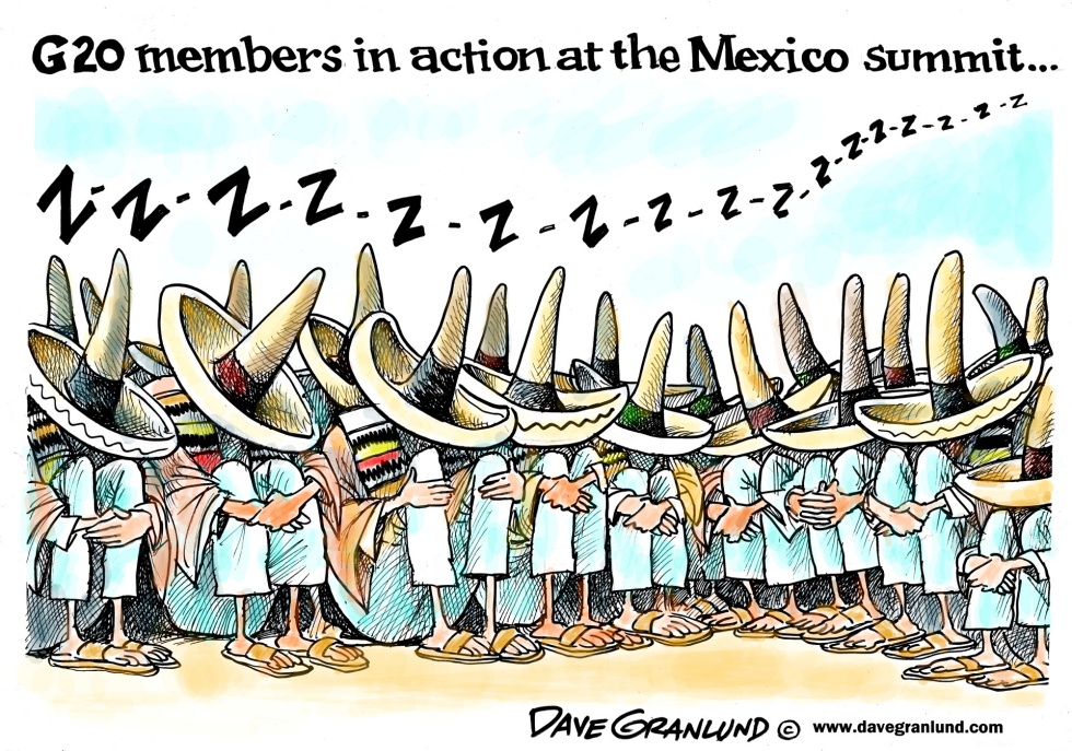  G20 MEXICO SUMMIT  by Dave Granlund