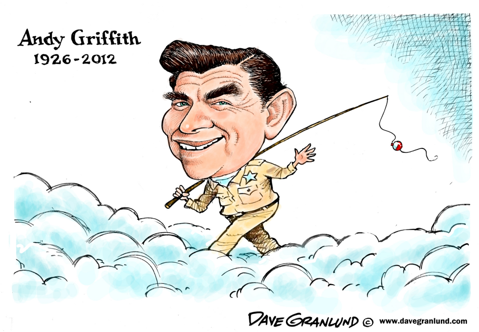  ANDY GRIFFITH TRIBUTE by Dave Granlund