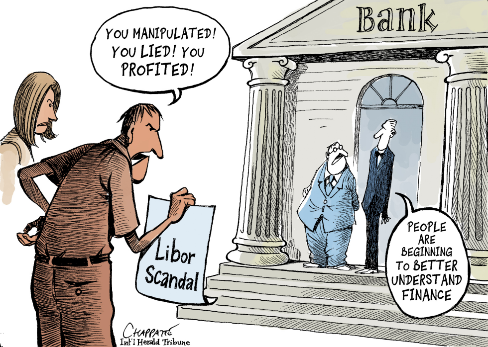  LIBOR SCANDAL by Patrick Chappatte