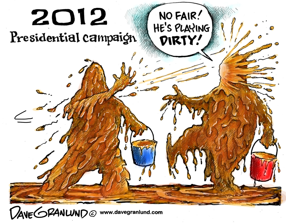  DIRTY 2012 CAMPAIGN by Dave Granlund