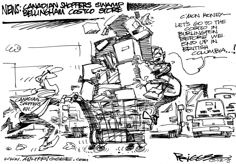  CANADIAN SHOPPERS INVADE by Milt Priggee