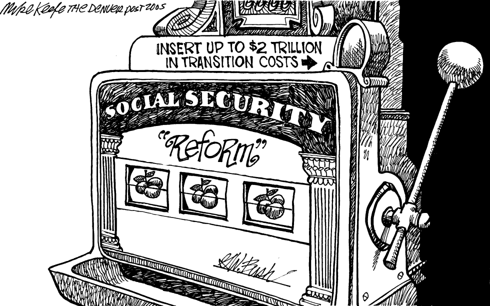  SOCIAL SECURITY REFORM by Mike Keefe