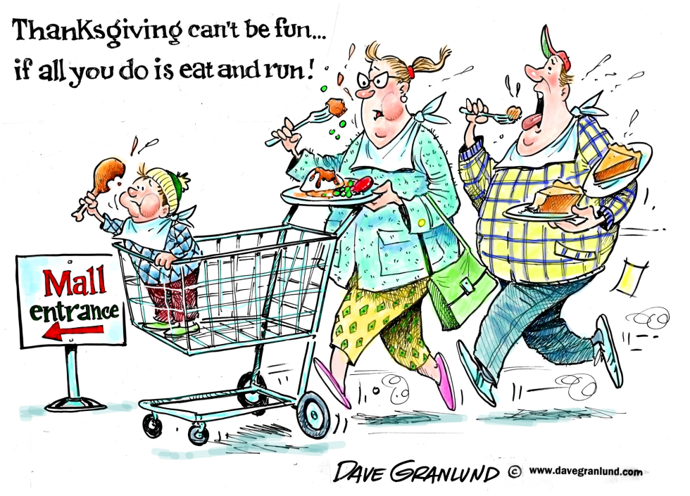 THANKSGIVING AND SHOPPING by Dave Granlund