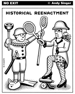 HISTORICAL REENACTMENT by Andy Singer