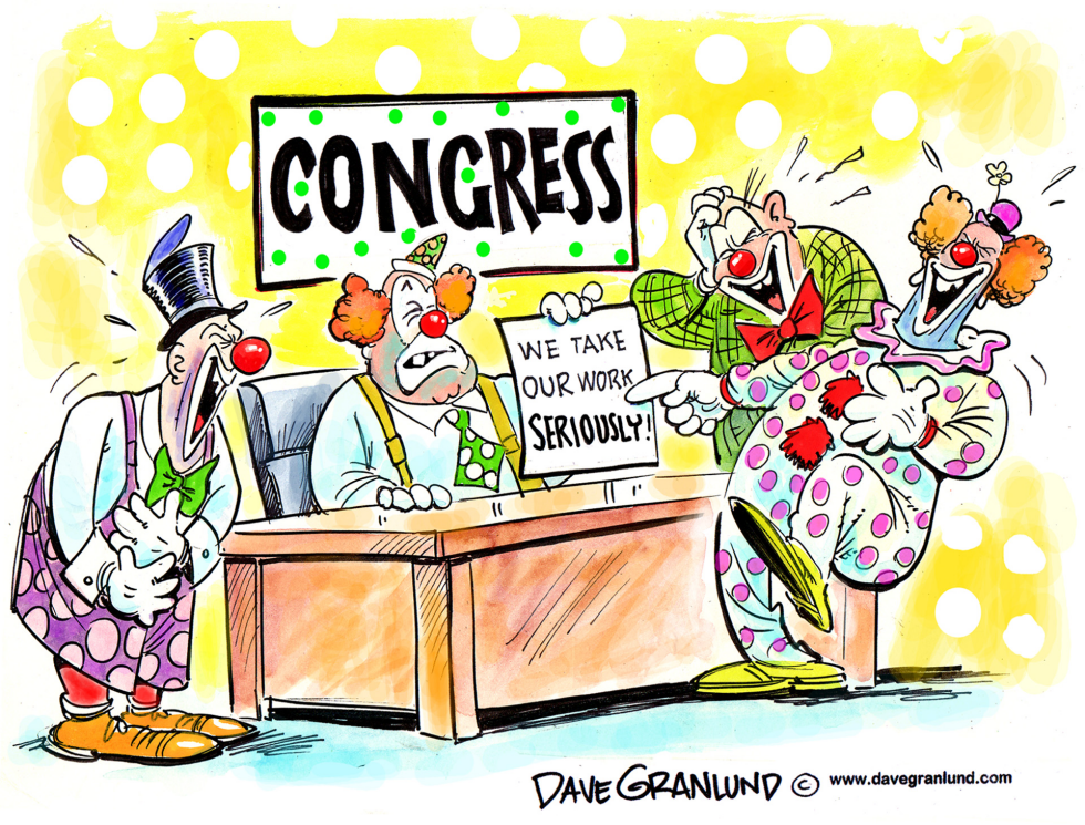  CONGRESSIONAL CLOWNS by Dave Granlund