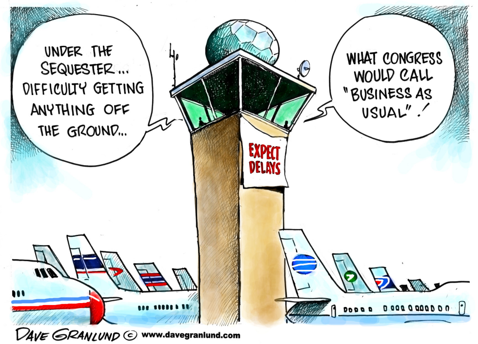  FLIGHT DELAYS AND SEQUESTER by Dave Granlund