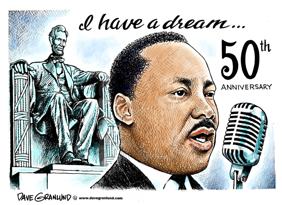  I HAVE A DREAM SPEECH 50TH by Dave Granlund