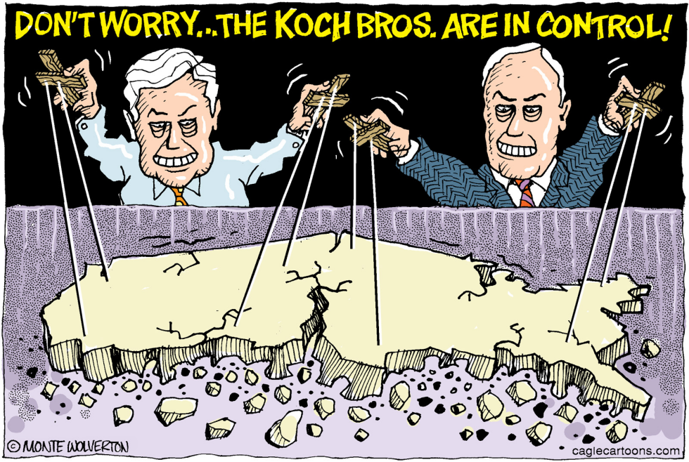  KOCH BROTHERS IN CONTROL -  by Wolverton