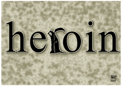 HEROIN,  by Randy Bish