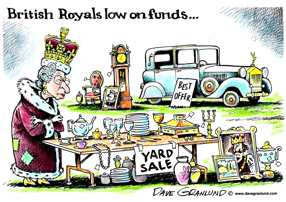  BRITISH ROYALS LOW ON CASH by Dave Granlund