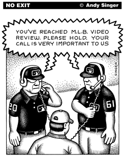BASEBALL INSTANT REPLAY by Andy Singer