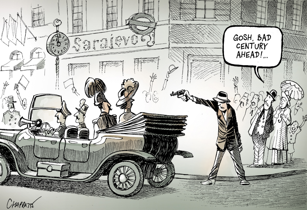  SARAJEVO, 100 YEARS AGO by Patrick Chappatte