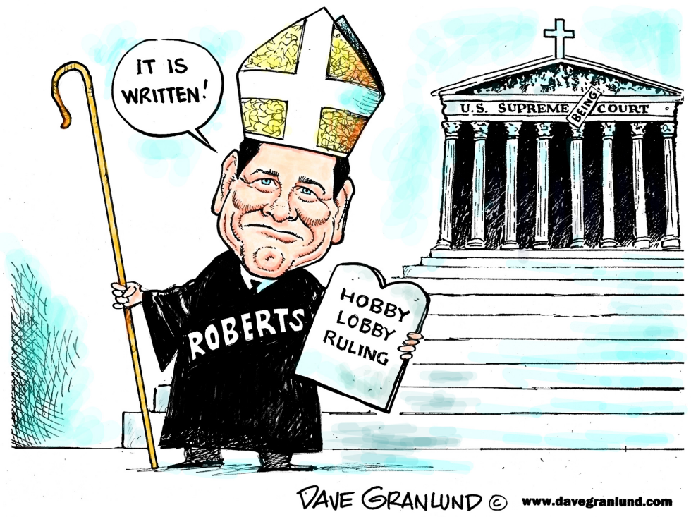  HOBBY LOBBY RULING by Dave Granlund