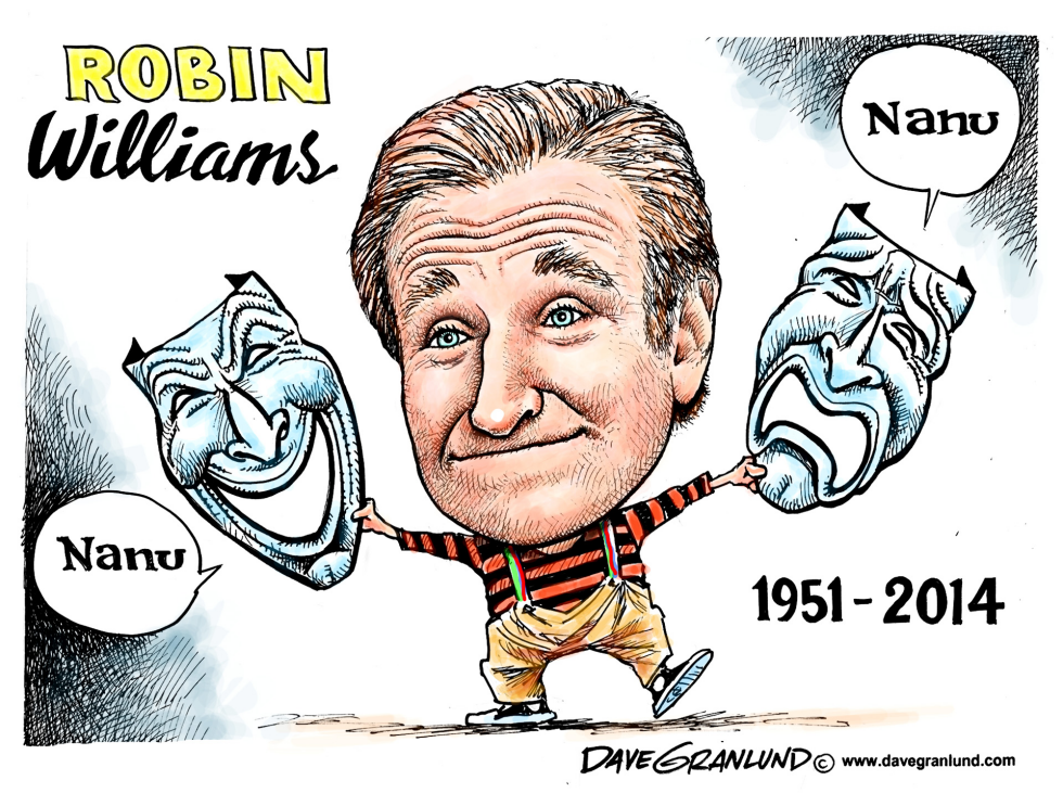  ROBIN WILLIAMS TRIBUTE by Dave Granlund