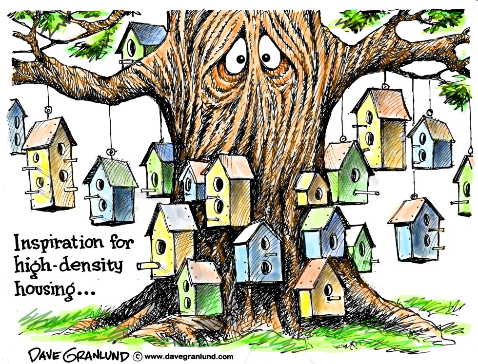  HIGH-DENSITY HOUSING by Dave Granlund