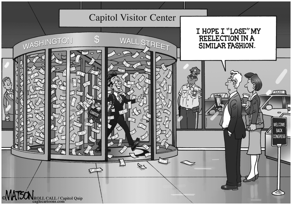  ERIC CANTOR TAKES A SPIN IN THE WASHINGTON/WALL STREET REVOLVING DOOR by RJ Matson