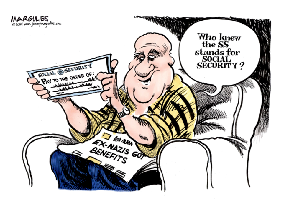 EX-NAZIS ON SOCIAL SECURITY  by Jimmy Margulies