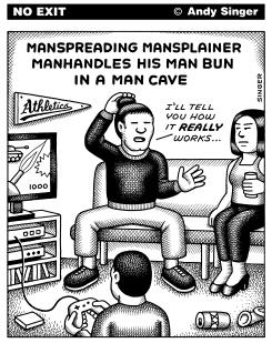 MAN SPREADING MAN BUN by Andy Singer