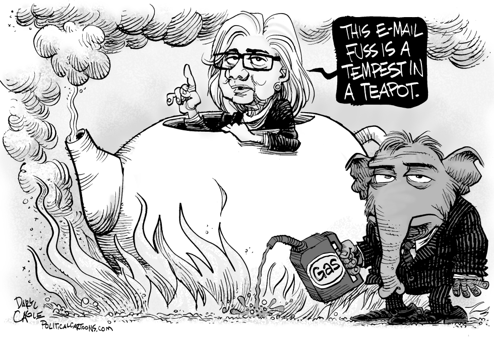 Hillary E-mail Scandal Tempest in a Teapot