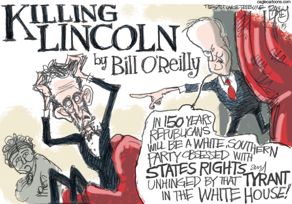  KILLING LINCOLN AGAIN by Pat Bagley