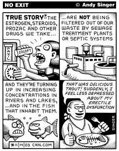 PROZAC PONDS AND ESTROGEN RIVERS by Andy Singer
