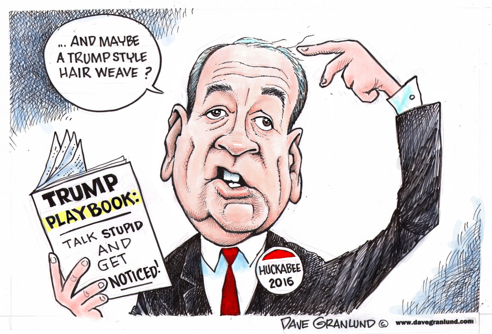  HUCKABEE USES TRUMP PLAYBOOK by Dave Granlund