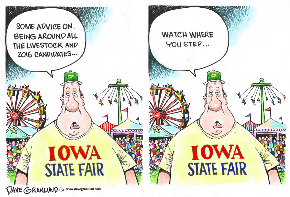  IOWA STATE FAIR AND 2016 POLITICS by Dave Granlund