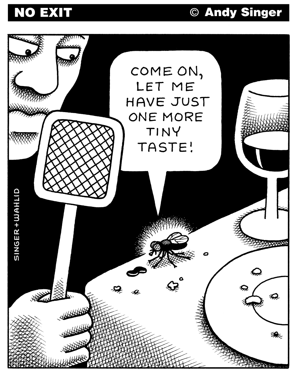 Fly Pleads for One More taste