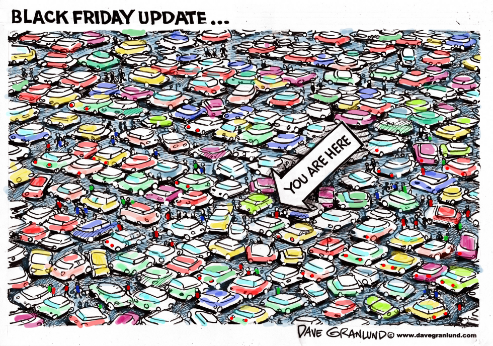  BLACK FRIDAY PARKING LOT by Dave Granlund