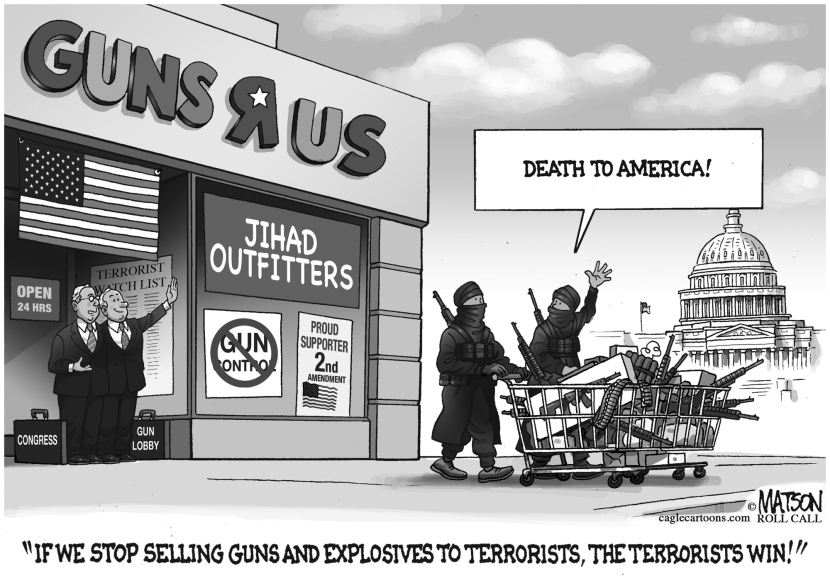 Don't Stop Selling Guns To Terrorists Or The Terrorist Win