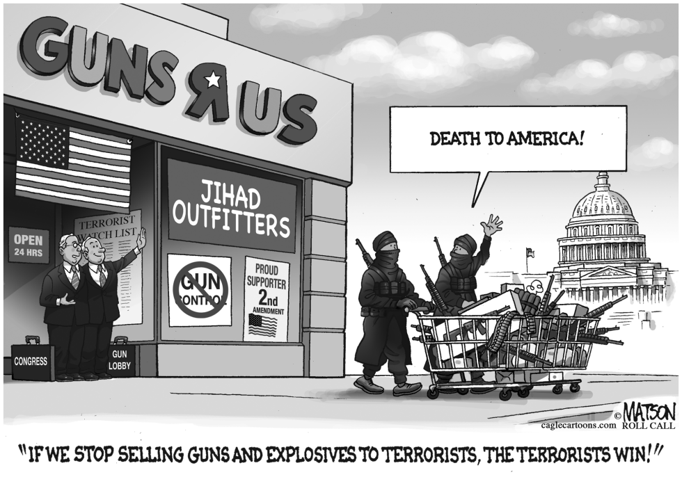 Don't Stop Selling Guns To Terrorists Or The Terrorist Win