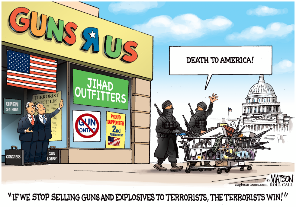 Don't Stop Selling Guns To Terrorists Or The Terrorist Win-COLOR