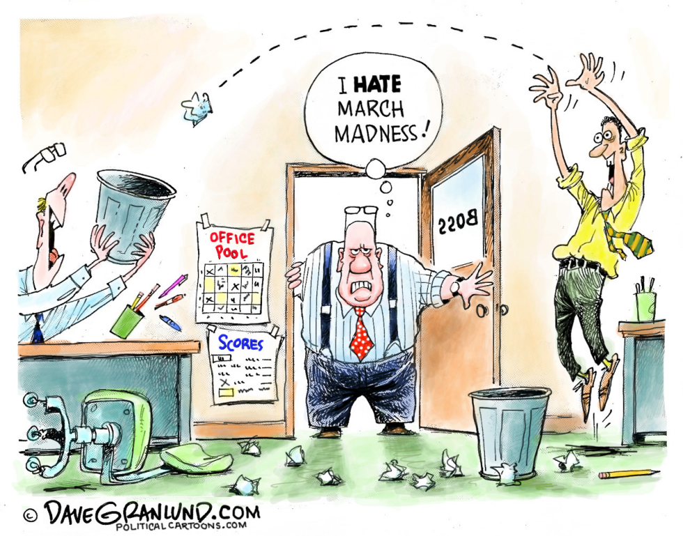  MARCH MADNESS AND WORKPLACE by Dave Granlund