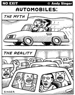 THE AUTOMOBILE MYTH AND REALITY by Andy Singer