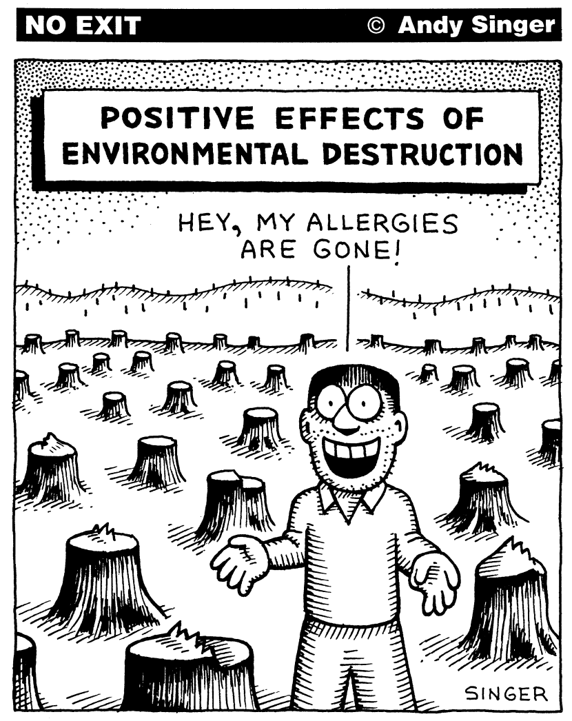 Positive Effects of Environmental Destruction