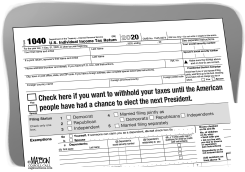 NEW OPTION TO WITHHOLD TAXES UNTIL NEXT PRESIDENT IS ELECTED by R.J. Matson