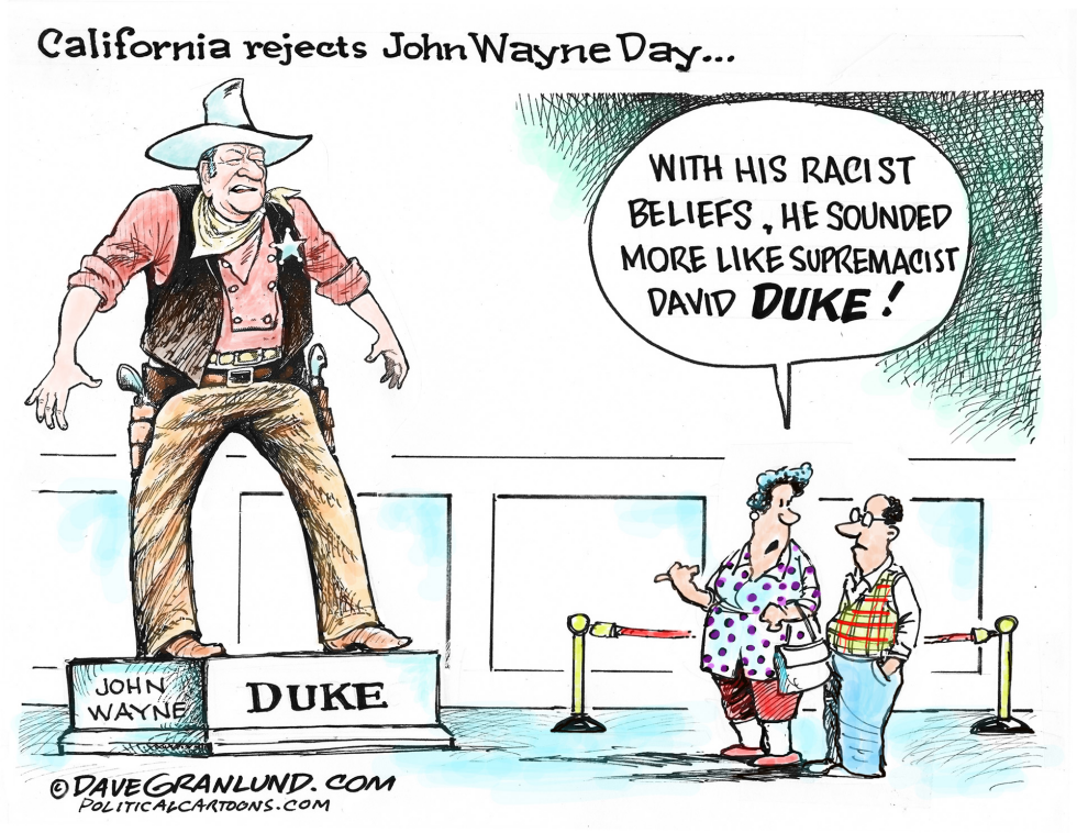  JOHN WAYNE DAY NIXED by Dave Granlund