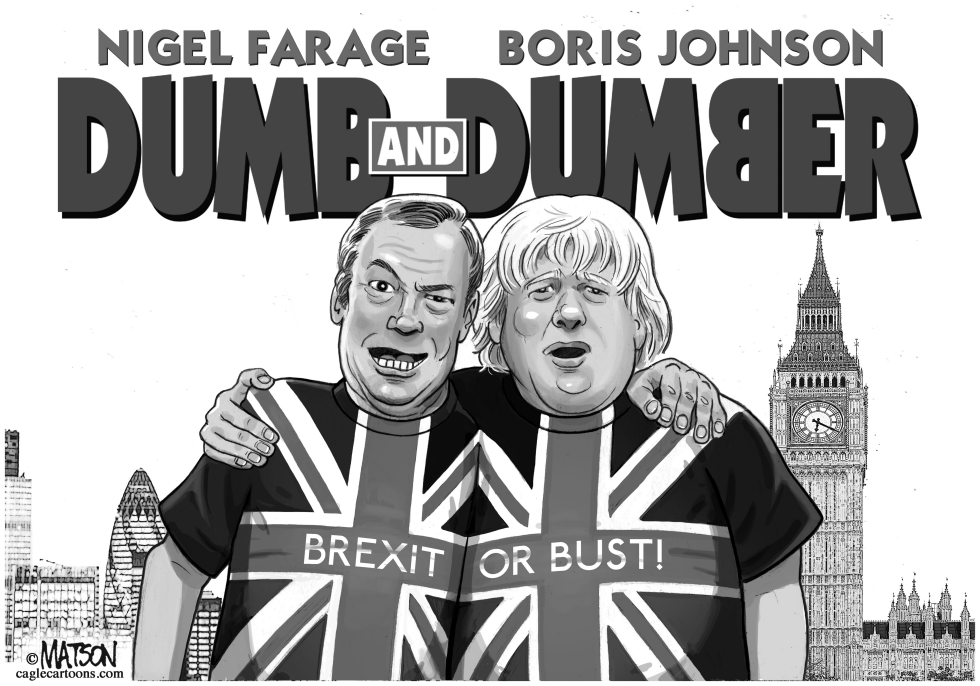  PRO BREXIT POLITICIANS ARE DUMB AND DUMBER by RJ Matson