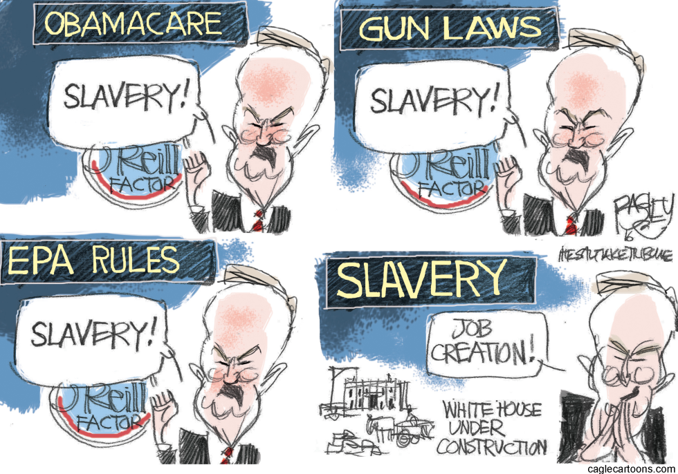  O'REILLY SLAVERY by Pat Bagley