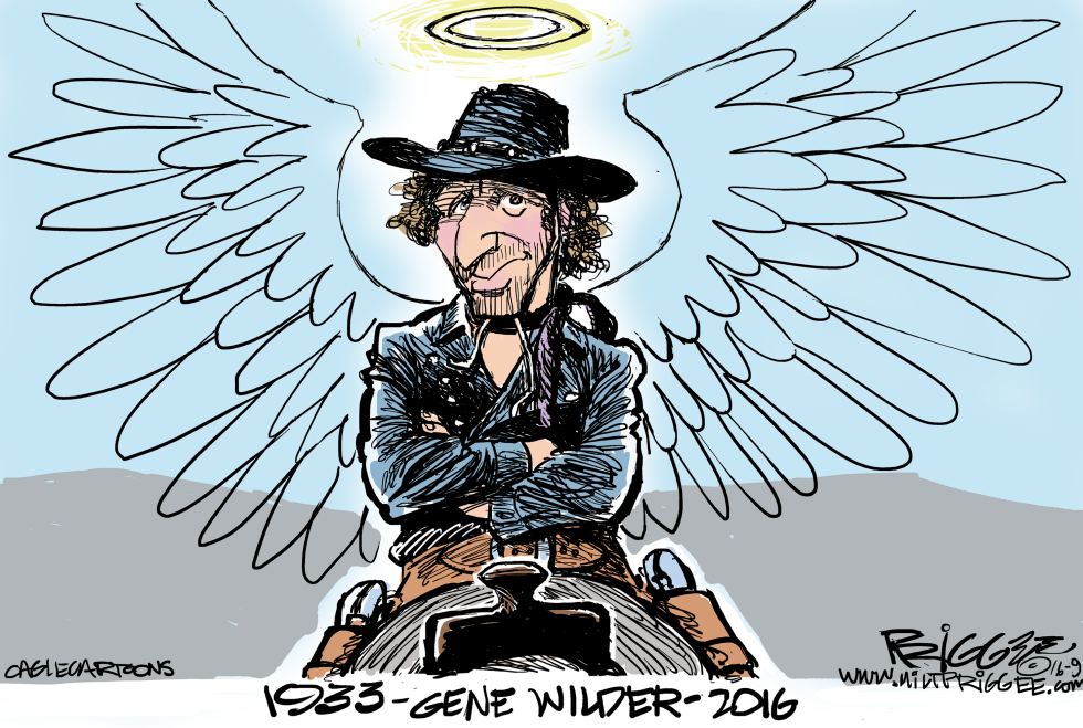  GENE WILDER -RIP by Milt Priggee