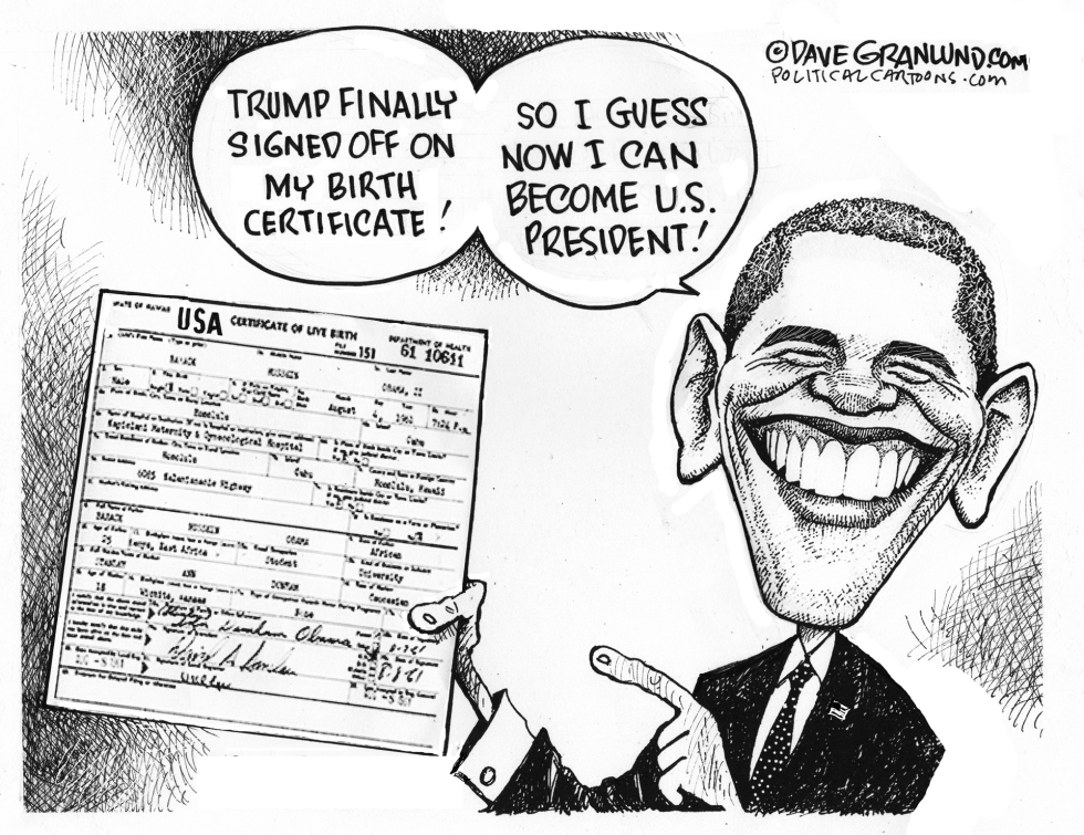  TRUMP BIRTHER TO OBAMA BELIEVER by Dave Granlund