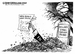 FBI REOPENS HILLARY EMAIL PROBE by Dave Granlund